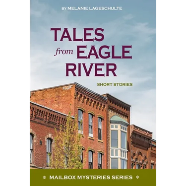 Tales from Eagle River: short stories
