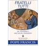 Fratelli Tutti: On Fraternity and Social Friendship