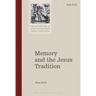 Memory and the Jesus Tradition