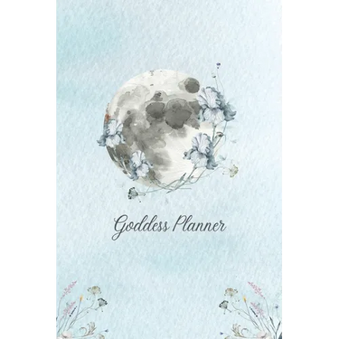 Goddess Planner - Undated Weekly, Monthly 6"x 9" with Moon Journal, To-Do Lists, Self-Care and Habit Tracker