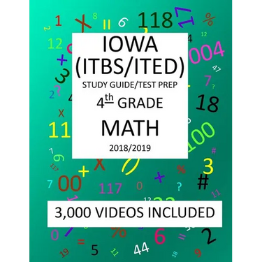 4th Grade IOWA ITBS ITED, 2019 MATH, Test Prep: 4th Grade IOWA TEST of BASIC SKILLS, EDUCATIONAL DEVELOPMENT 2019 MATH Test Prep/Study Guide