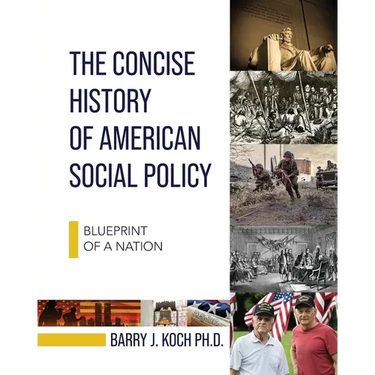 The Concise History of American Social Policy: Blueprint of a Nation