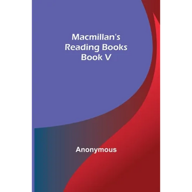 Macmillan's Reading Books. Book V