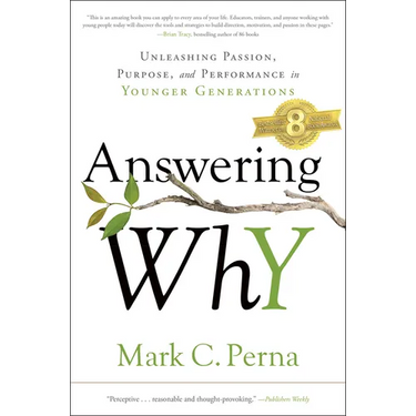 Answering Why: Unleashing Passion, Purpose, and Performance in Younger Generations
