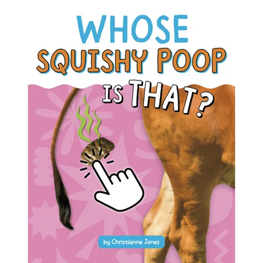 Whose Squishy Poop Is That?