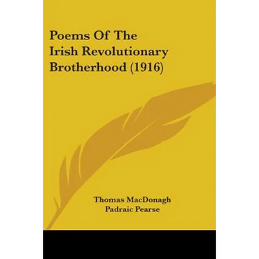 Poems Of The Irish Revolutionary Brotherhood (1916)