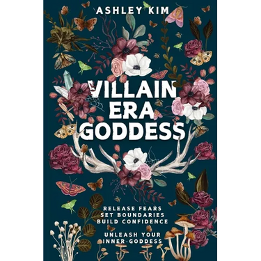 Villain Era Goddess: Release fears, set boundaries, build confidence, unleash your inner goddess.