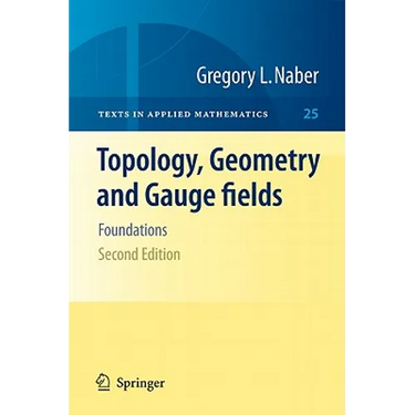 Topology, Geometry and Gauge Fields: Foundations