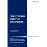 Christianity and the Disciplines: The Transformation of the University