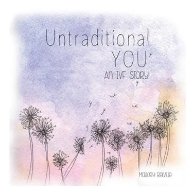 Untraditional You: An IVF Story
