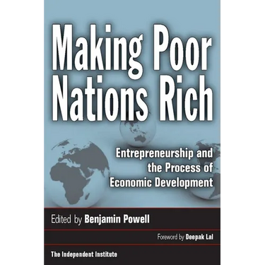 Making Poor Nations Rich: Entrepreneurship and the Process of Economic Development