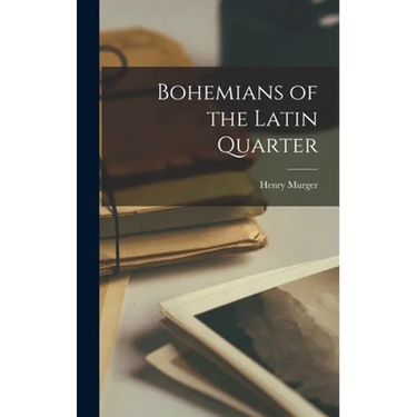 Bohemians of the Latin Quarter