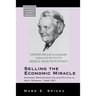 Selling the Economic Miracle: Economic Reconstruction and Politics in West Germany, 1949-1957