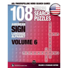 108 Word Search Puzzles with the American Sign Language Alphabet, Volume 06: ASL Fingerspelling Word Search Games