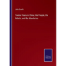Twelve Years in China; the People, the Rebels, and the Mandarins