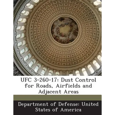 Ufc 3-260-17: Dust Control for Roads, Airfields and Adjacent Areas