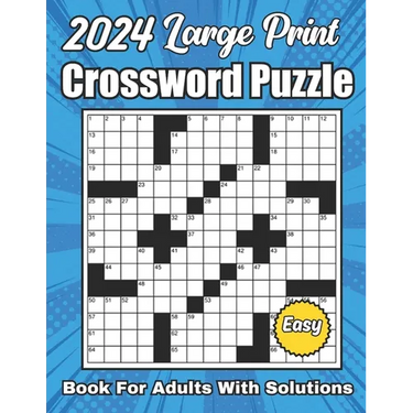 2024 Easy Crossword Puzzles Book For Adults Large Print With Solutions: New Large Print Crossword Puzzle Books For Adults Easy Crossword Puzzles For S