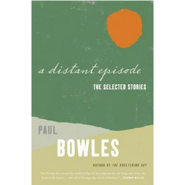 A Distant Episode: The Selected Stories