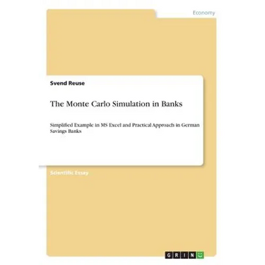 The Monte Carlo Simulation in Banks: Simplified Example in MS Excel and Practical Approach in German Savings Banks