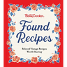 Betty Crocker Found Recipes: Beloved Vintage Recipes Worth Sharing