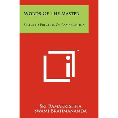 Words Of The Master: Selected Precepts Of Ramakrishna