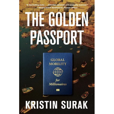 The Golden Passport: Global Mobility for Millionaires