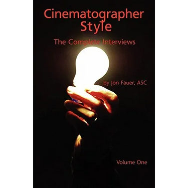 Cinematographer Style: The Complete Interviews, Volume I