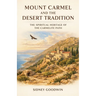 Mount Carmel and the Desert Tradition: The Spiritual Heritage of the Carmelite Path