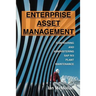 Enterprise Asset Management: Configuring and Administering SAP R/3 Plant Maintenance