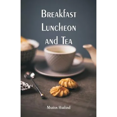 Breakfast, Luncheon and Tea