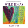Wild Ideas: Creativity from the Inside Out