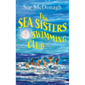 The Sea Sisters Swimming Club: An unputdownable romance about sisterhood and second chances