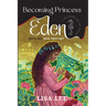 Becoming Princess Eden: Book One: How They Met