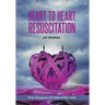 Heart to Heart Resuscitation: My Journal