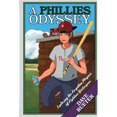 A Phillies Odyssey: Exploring the Forgotten Players of Fightins Yesteryear