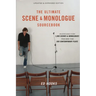 The Ultimate Scene and Monologue Sourcebook, Updated and Expanded Edition: An Actor's Reference to Over 1,000 Scenes and Monologues from More than 300