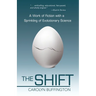 The Shift: A Work of Fiction with a Sprinkling of Evolutionary Science