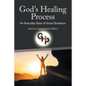 God's Healing Process: An Everyday State of Grace Existence