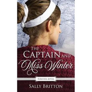 The Captain and Miss Winter: A Regency Fairy Tale Retelling