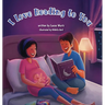 I Love Reading to You