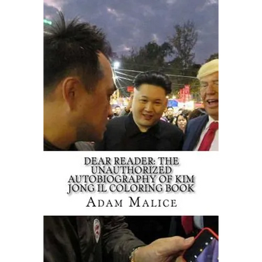 Dear Reader: The Unauthorized Autobiography of Kim Jong Il Coloring Book