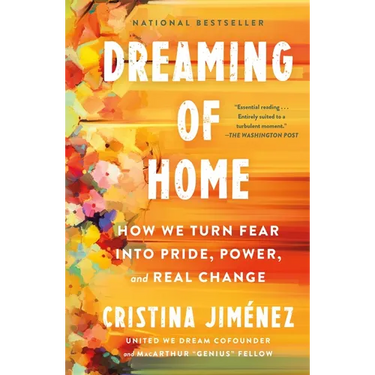 Dreaming of Home: How We Turn Fear Into Pride, Power, and Real Change