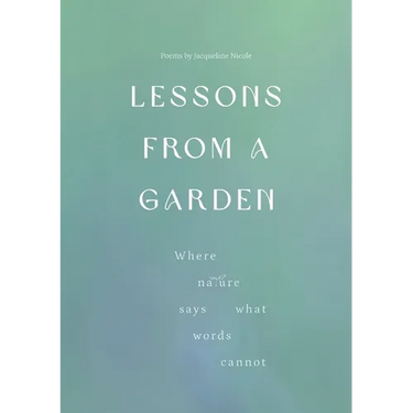 Lessons From a Garden