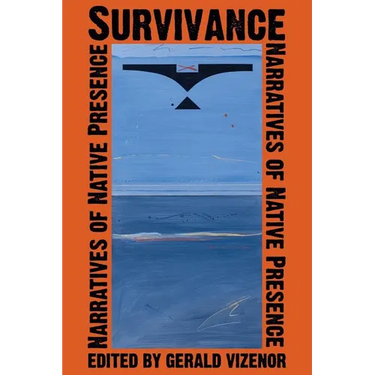 Survivance: Narratives of Native Presence
