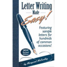 Letter Writing Made Easy!: Featuring Sample Letters for Hundreds of Common Occasions