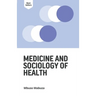 Medicine and Sociology of Health