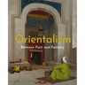 Orientalism: Between Fact and Fantasy