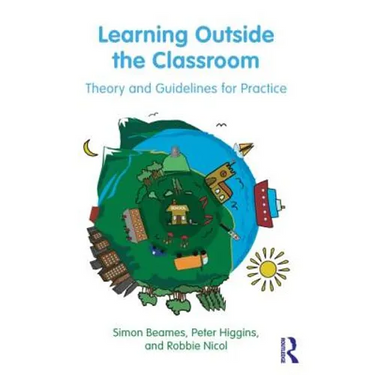 Learning Outside the Classroom: Theory and Guidelines for Practice
