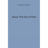 Jesus, The Son of Man