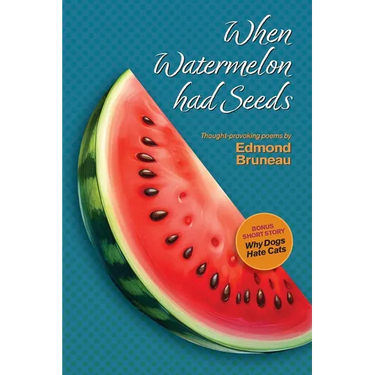 When Watermelon had Seeds